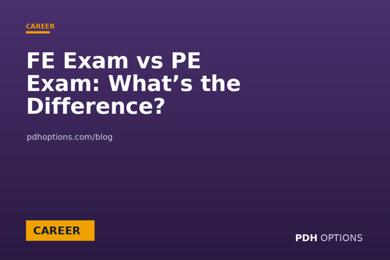 FE Exam vs PE Exam: What’s the Difference? — PDH Options