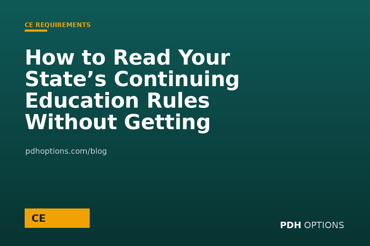How to Read Your State’s Continuing Education Rules Without Getting Confused — PDH Options