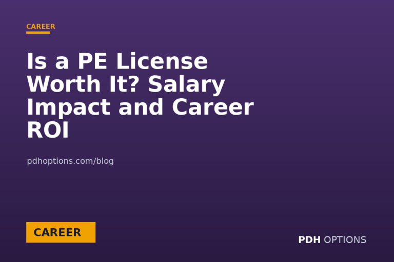 Is a PE License Worth It? Salary Impact and Career ROI — PDH Options