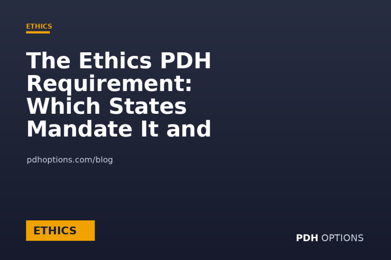 The Ethics PDH Requirement: Which States Mandate It and How Much — PDH Options