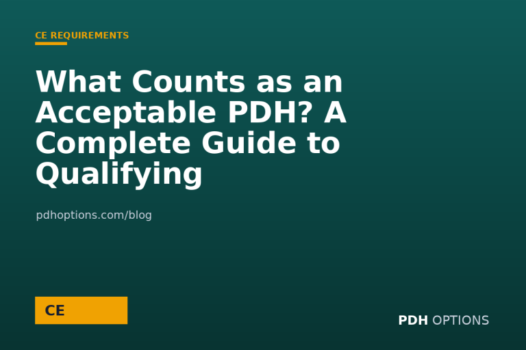 What Counts as an Acceptable PDH? A Complete Guide to Qualifying Activities — PDH Options
