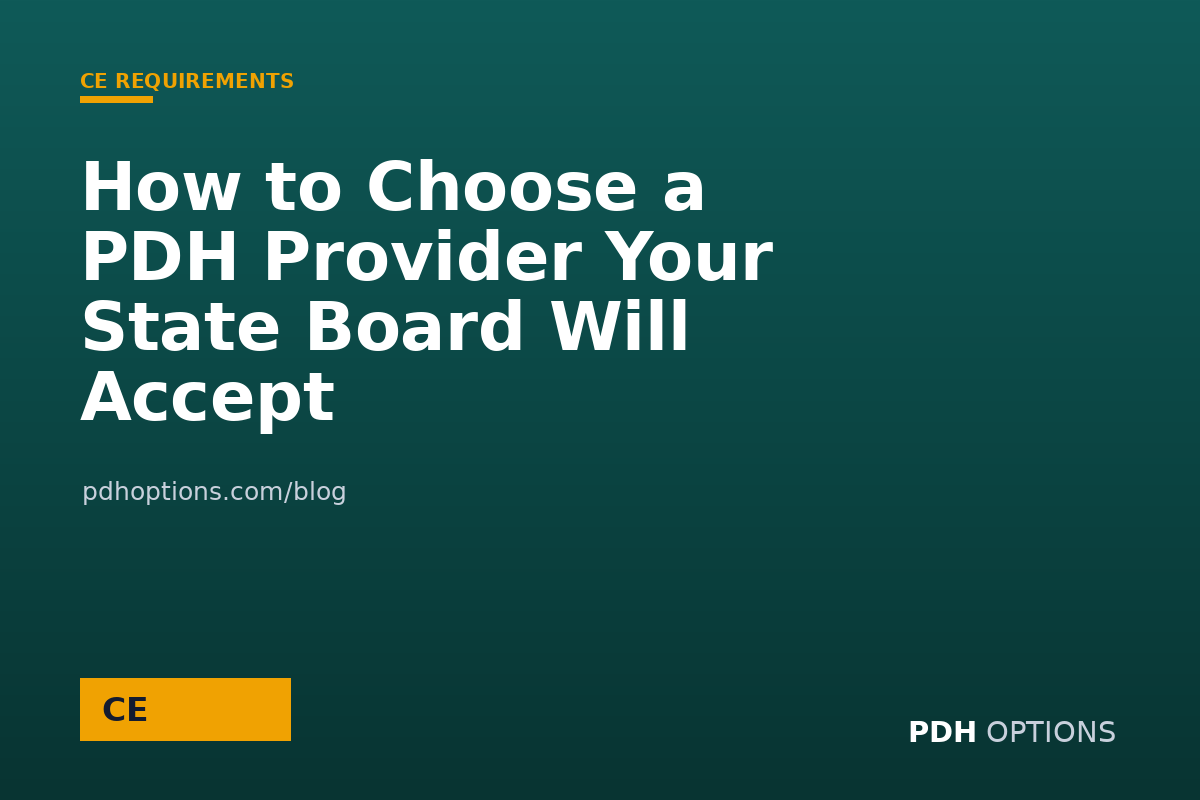 How to Choose a PDH Provider Your State Board Will Accept — PDH Options