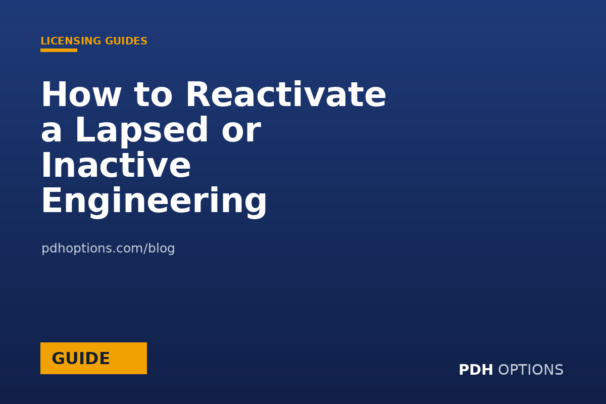 How to Reactivate a Lapsed or Inactive Engineering License — PDH Options