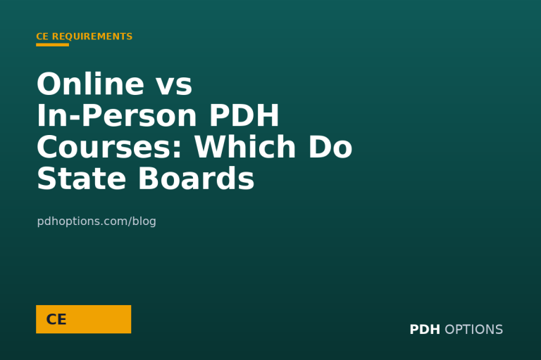 Online vs In-Person PDH Courses: Which Do State Boards Prefer? — PDH Options