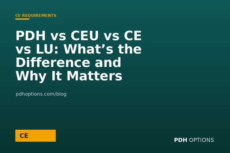 PDH vs CEU vs CE vs LU: What’s the Difference and Why It Matters — PDH Options