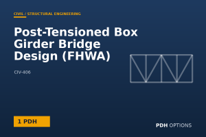 Post-Tensioned Box Girder Bridge Design (FHWA) — PDH Options course cover
