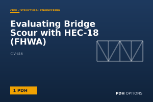 Evaluating Bridge Scour with HEC-18 (FHWA) — PDH Options course cover