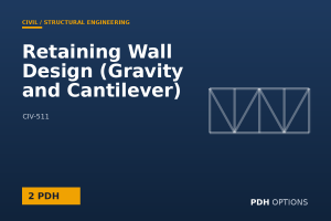 Retaining Wall Design (Gravity and Cantilever) — PDH Options course cover