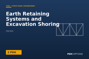 Earth Retaining Systems and Excavation Shoring — PDH Options course cover