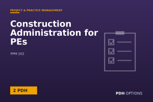 Construction Administration for PEs — PDH Options course cover