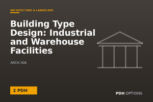 Building Type Design: Industrial and Warehouse Facilities — PDH Options course cover