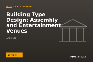 Building Type Design: Assembly and Entertainment Venues — PDH Options course cover
