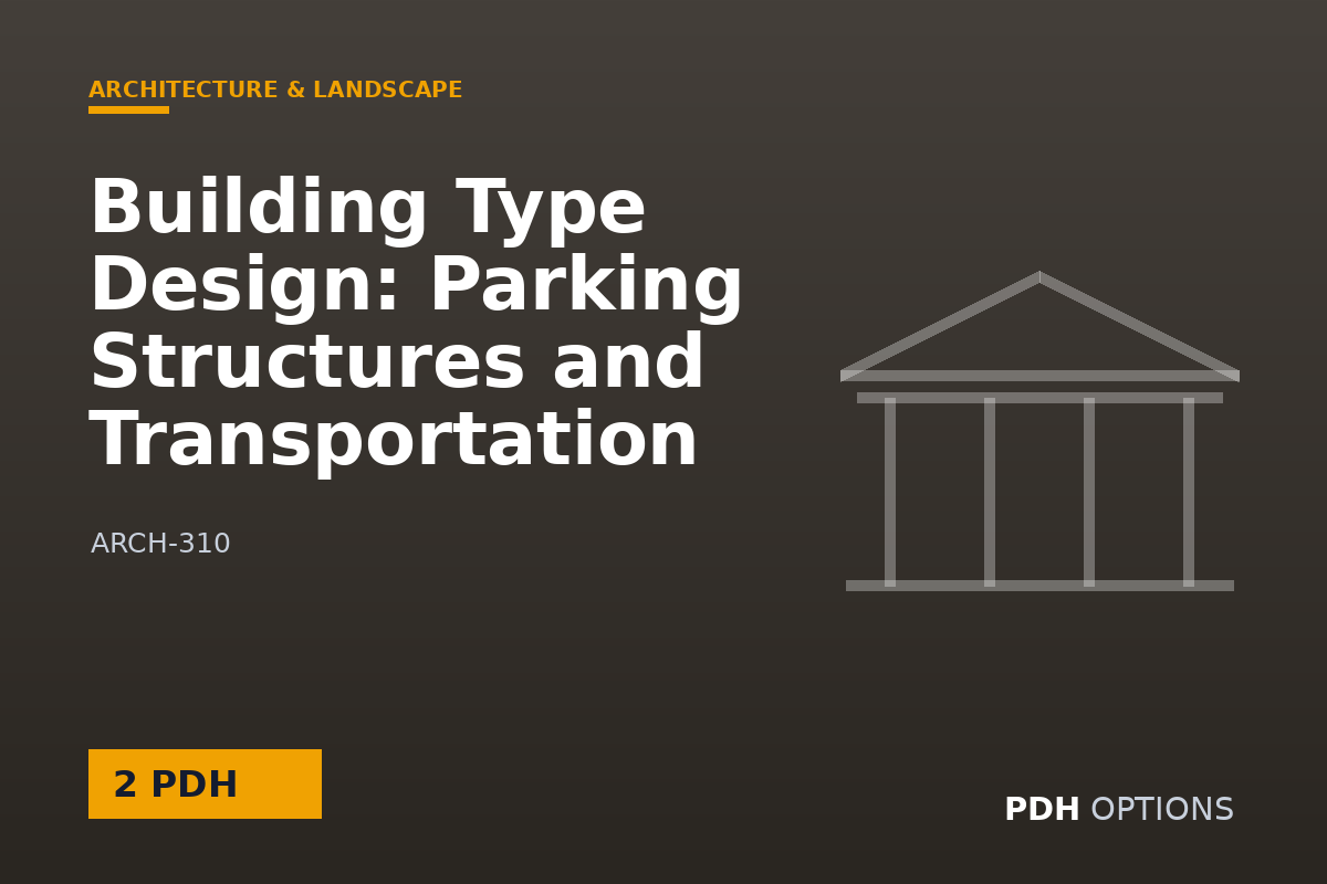Building Type Design: Parking Structures and Transportation Facilities — PDH Options course cover