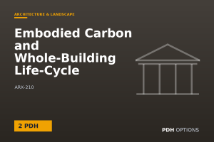 Embodied Carbon and Whole-Building Life-Cycle Assessment — PDH Options course cover