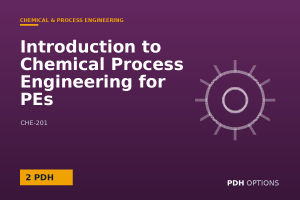 Introduction to Chemical Process Engineering for PEs — PDH Options course cover
