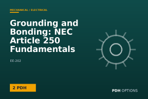 Grounding and Bonding: NEC Article 250 Fundamentals — PDH Options course cover