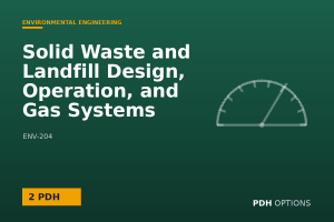 Solid Waste and Landfill Design, Operation, and Gas Systems — PDH Options course cover