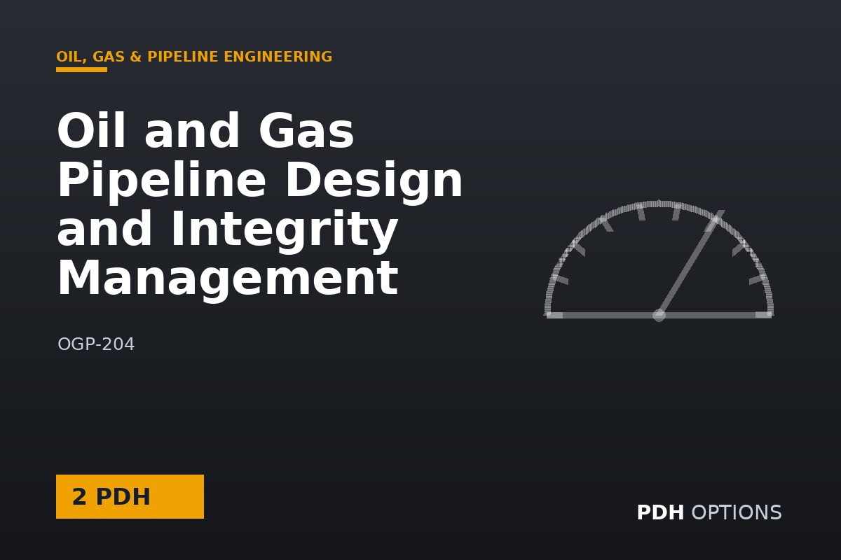 Oil and Gas Pipeline Design and Integrity Management (ASME B31.4/B31.8) — PDH Options course cover