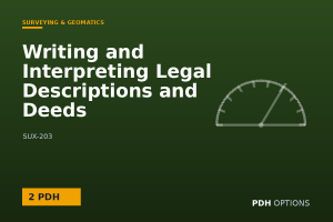 Writing and Interpreting Legal Descriptions and Deeds — PDH Options course cover